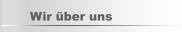 Wir &uuml;ber uns